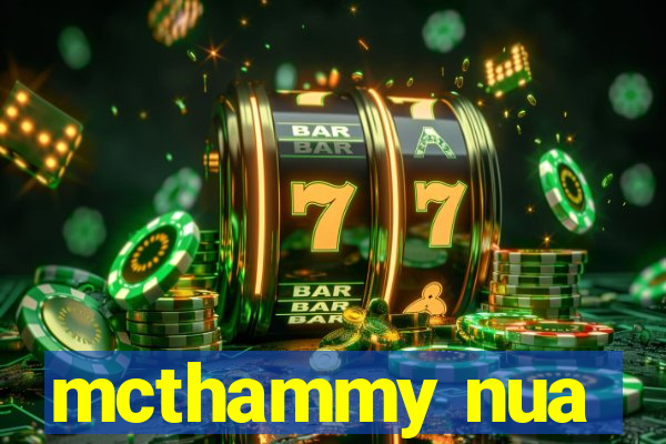 mcthammy nua